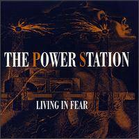 Power Station : Living in Fear